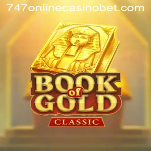 Exploring the Thrills of 'Book of Gold Classic' at 747 Online Casino