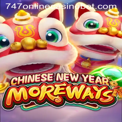 Exploring the Exciting World of CHINESENEWYEARMOREWAYS at 747 Online Casino