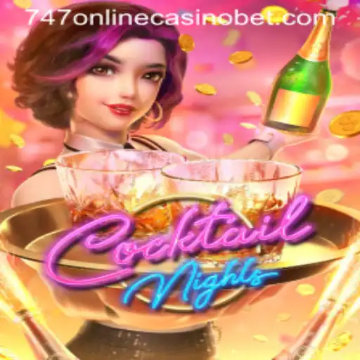 Exploring CocktailNights: A Refreshing Experience at 747 Online Casino