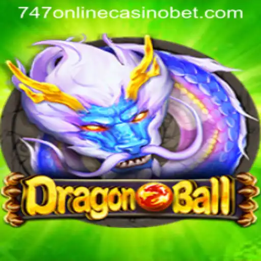 DragonBall: Exciting Gaming Adventure Meets the World of 747 Online Casino