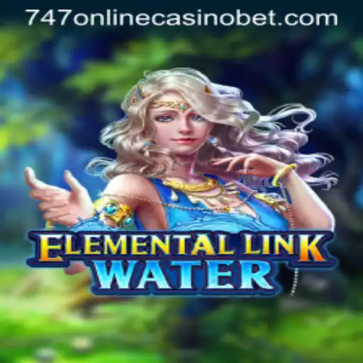 Explore the Mystical World of ElementalLinkWater at 747 Online Casino