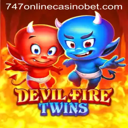 DevilFireTwins: Unveiling the Exciting World of 747 Online Casino
