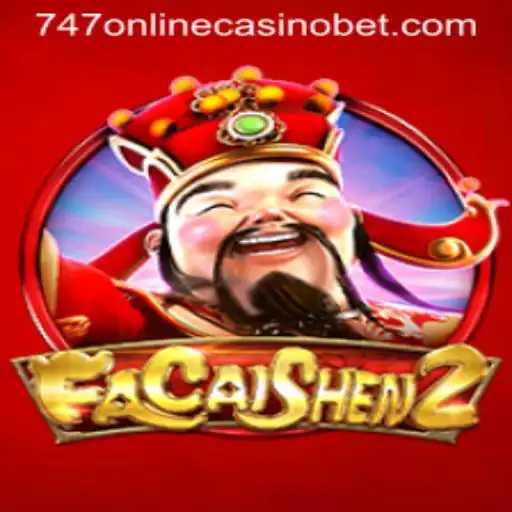 Unveiling FaCaiShen2: A Journey into the Heart of 747 Online Casino's Latest Sensation