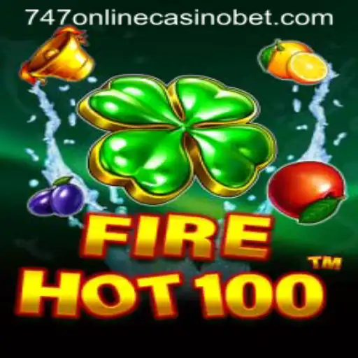 Exploring FireHot100: The Exciting World of 747 Online Casino