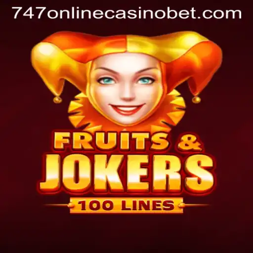 Dive into the World of FruitsAndJokers100 at 747 Online Casino