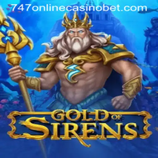 GoldofSirens: Your Guide to the Enchanting Universe of 747 Online Casino