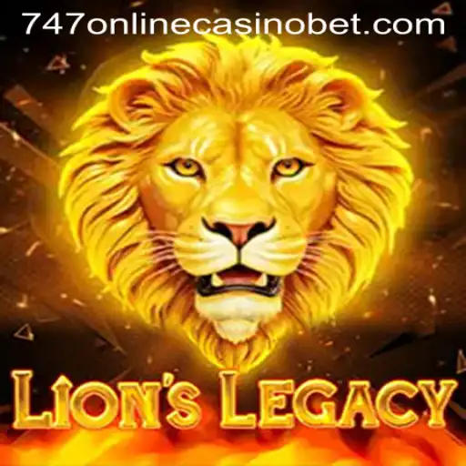 Discovering the Enchantment of LionsLegacy and the Allure of 747 Online Casino