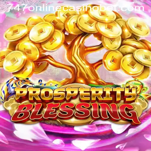 Exploring the Thrilling World of ProsperityBlessing in 747 Online Casino