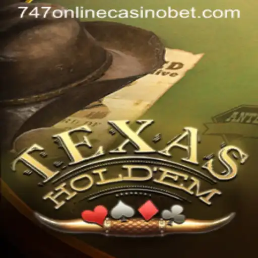 The Thrilling World of Texas Holdem and the Rise of 747 Online Casinos