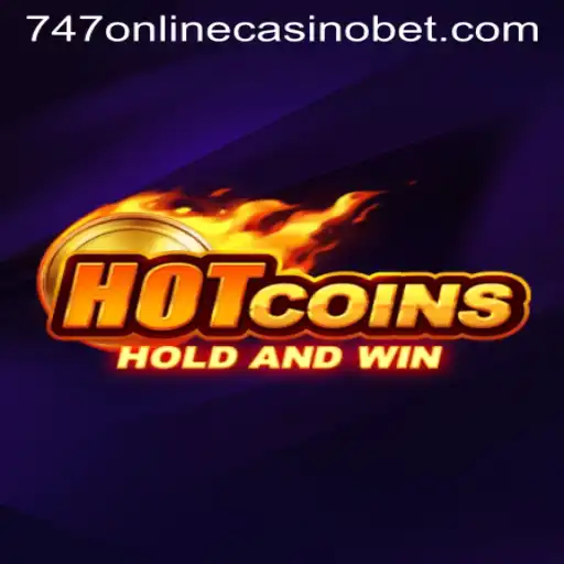Unveiling the Thrills of HotCoins at 747 Online Casino