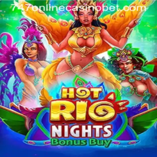 HotRioNightsBonusBuy: An Exciting Addition to the 747 Online Casino Scene