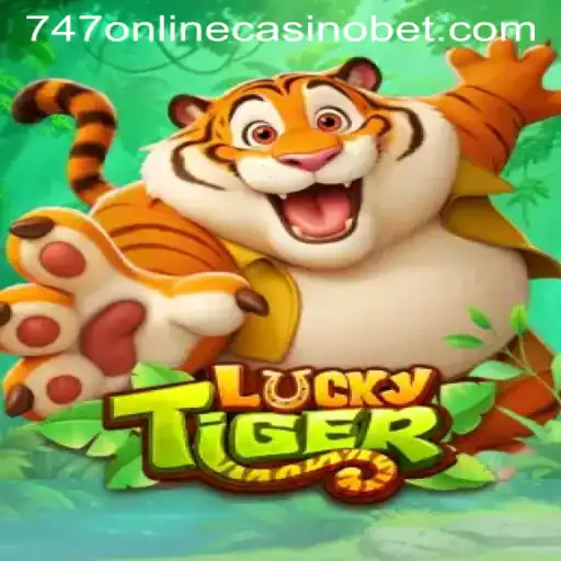 Discovering LuckyTiger in the World of 747 Online Casino