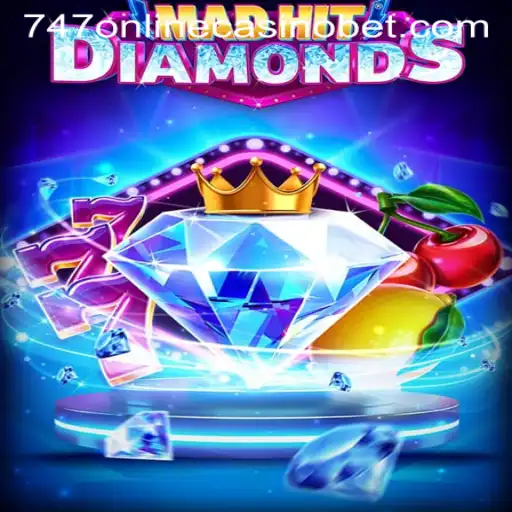Discover the Thrills of MadHitDiamonds at 747 Online Casino