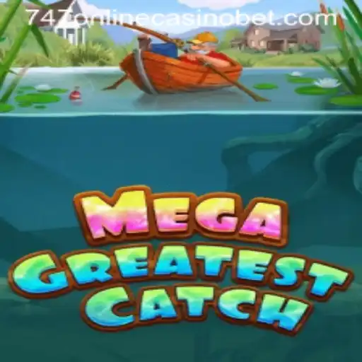 MegaGreatestCatch: The Exciting New Twist in Online Casino Gaming