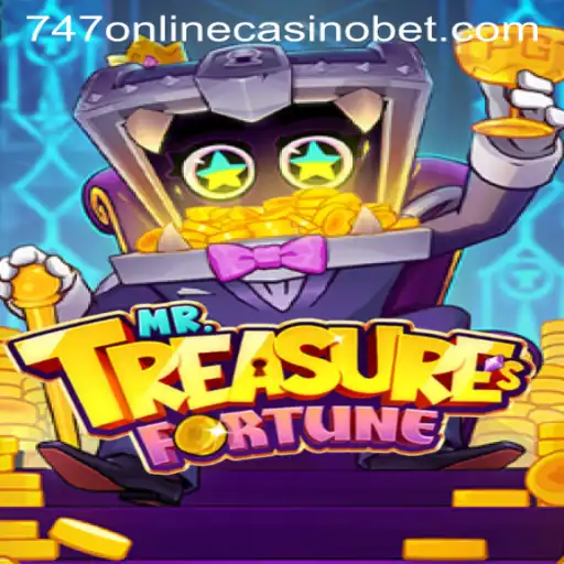Discover the Excitement of MrTreasuresFortune: A Thrilling Experience at 747 Online Casino