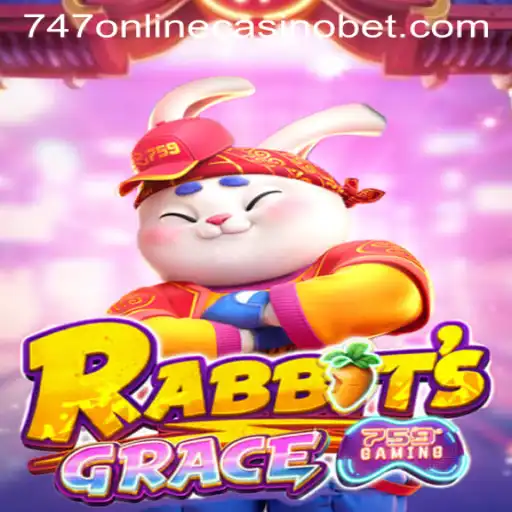 Exploring the Enchanting World of RabbitsGrace: A Unique Title Intersecting 747 Online Casino