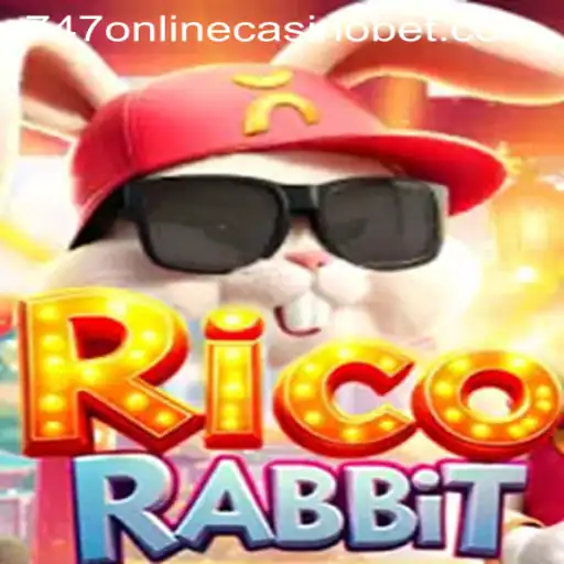RicoRabbit and the Thriving World of 747 Online Casino