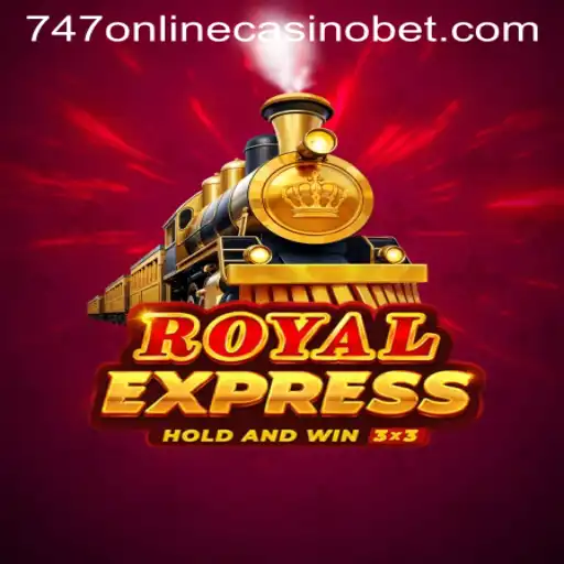 Discover the Exciting World of RoyalExpress at 747 Online Casino