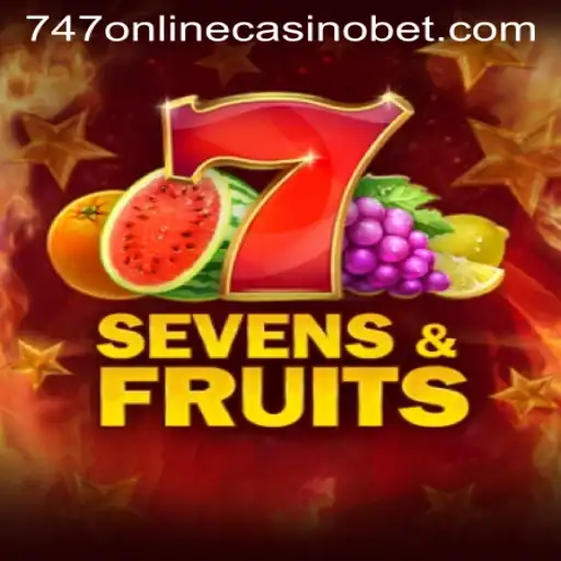 Exploring SevensFruits: The Ultimate Game Experience at 747 Online Casino