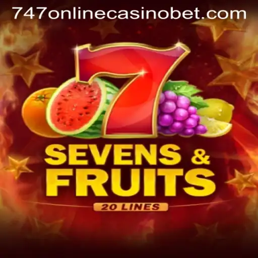 Unveiling the Exciting World of SevensFruits20 at 747 Online Casino