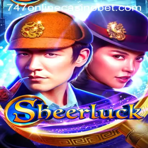 Unveiling Sheerluck: A Riveting Adventure in the 747 Online Casino World