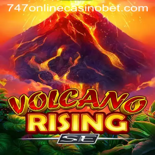 Exploring the Excitement of VolcanoRisingSE at 747 Online Casino